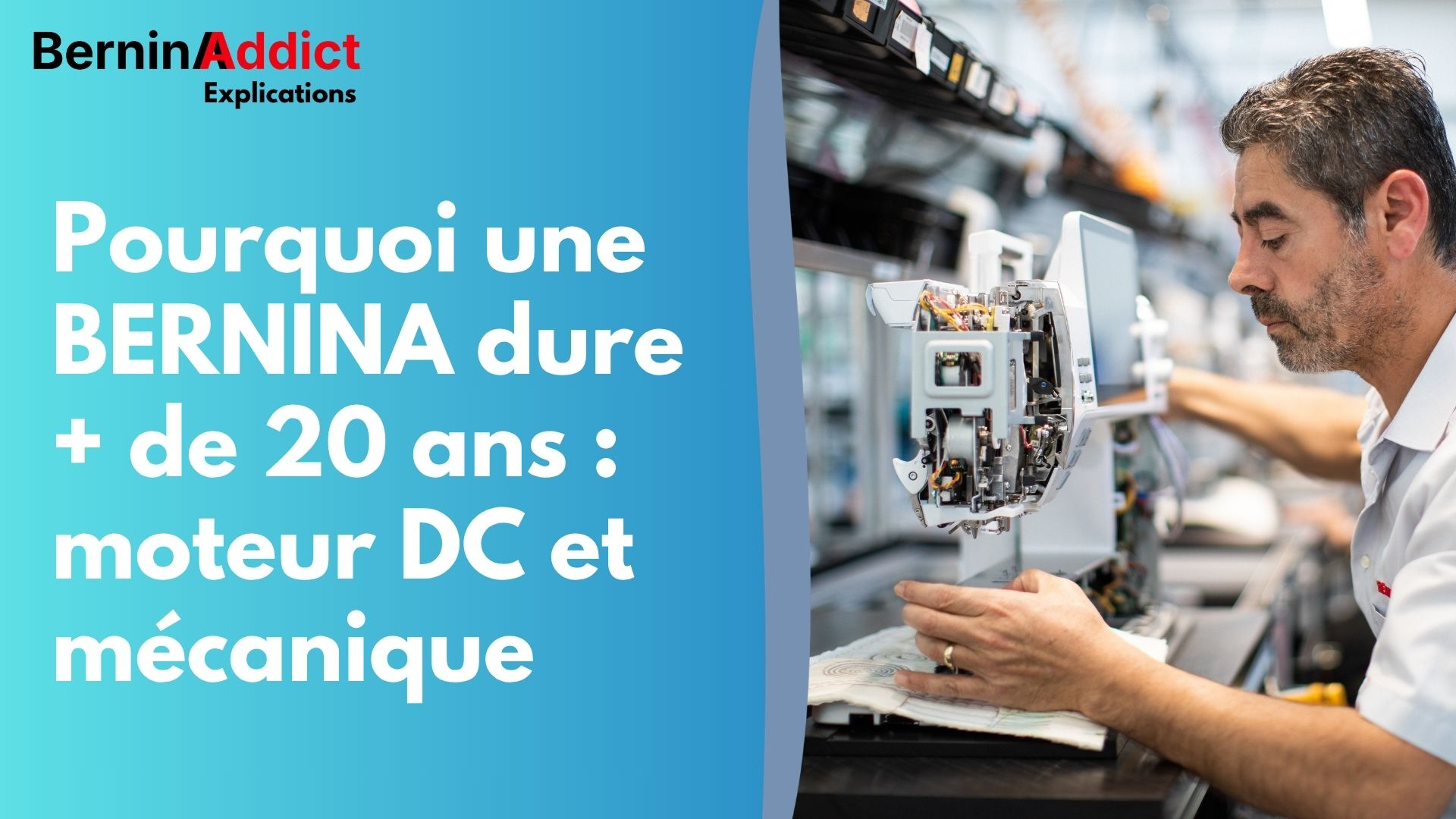 Pourquoi une BERNINA dure 20 ans : moteur DC et mécanique Berninaaddict