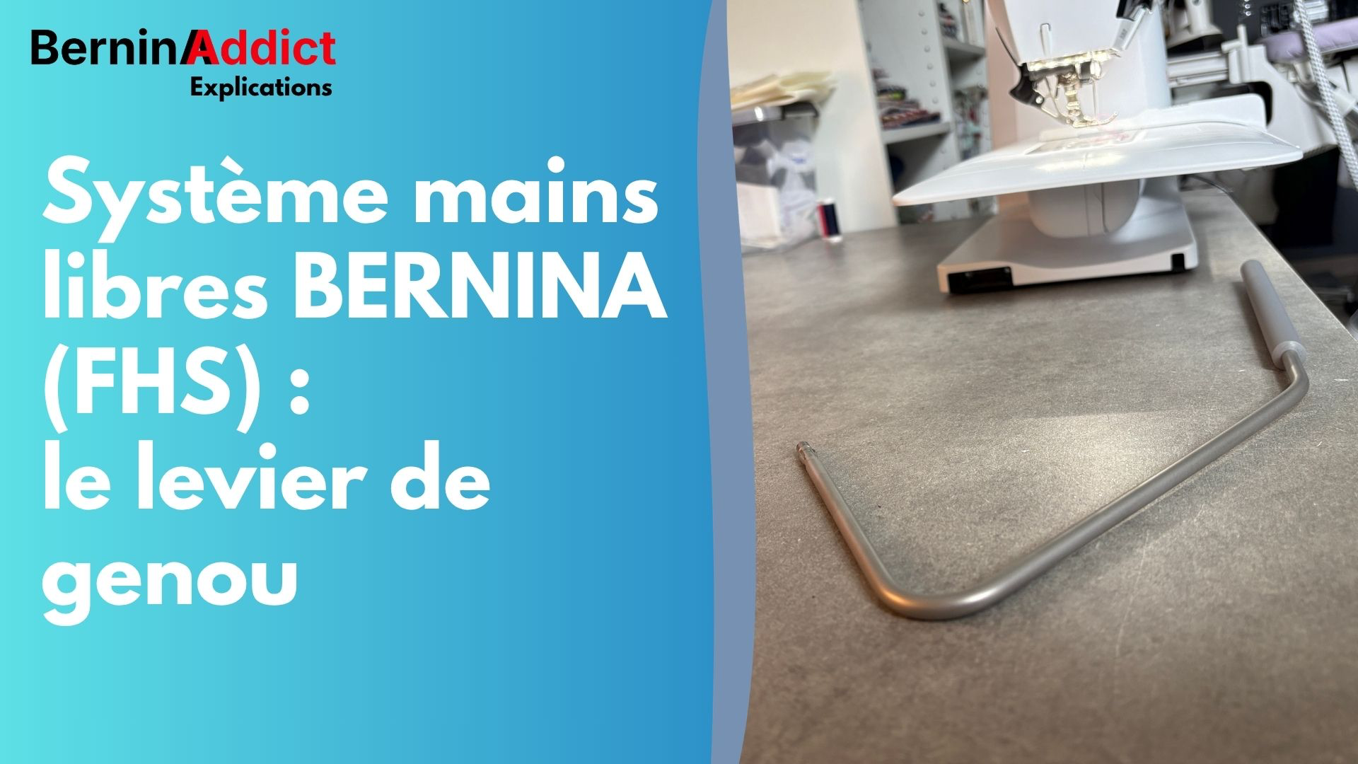 Système mains libres BERNINA (FHS) : le levier de genou Berninaaddict