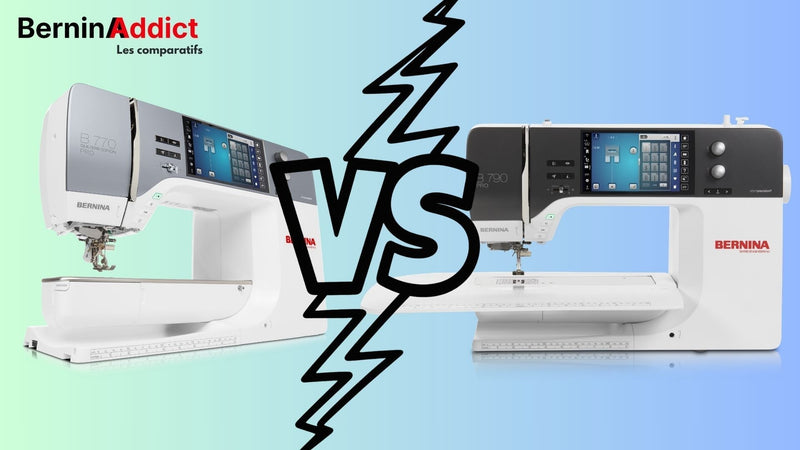 BERNINA B 770 QE PRO ou B 790 PRO : quelles différences et laquelle choisir ?